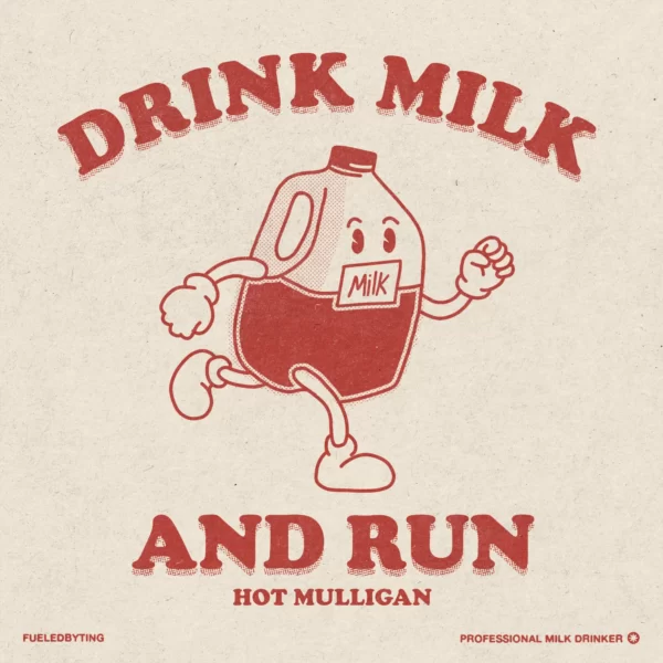 Drink Milk And Run Prints [Pre-Order]