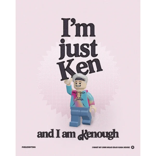 I'm Just Ken Prints [Pre-Order]