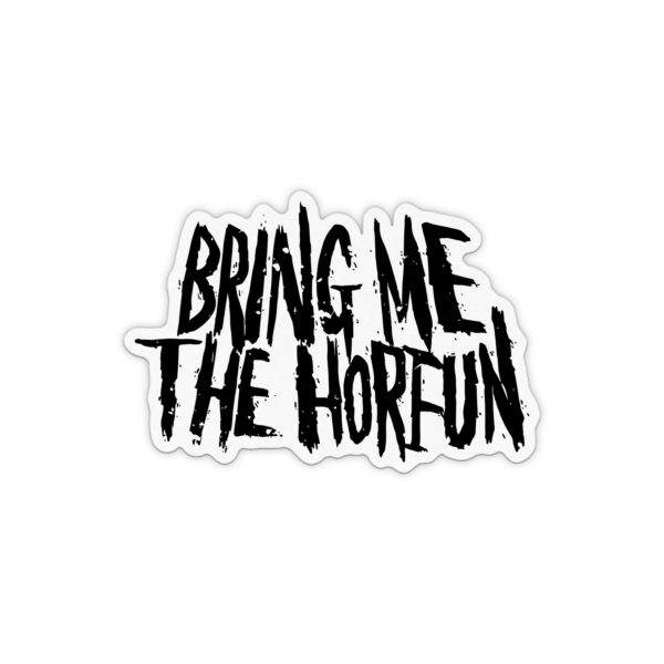 Bring Me The Horfun Sticker